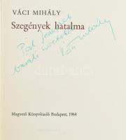 Váci Mihály: Szegények hatalma. DEDIKÁLT! Bp., 1964, Magvető. Kiadói egészvászon kötés, kiadói papírborítóval.