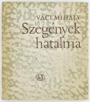 Váci Mihály: Szegények hatalma. DEDIKÁLT! Bp., 1964, Magvető. Kiadói egészvászon kötés, kiadói papír...