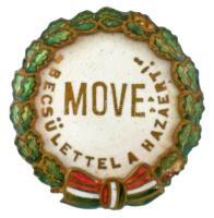 ~1930. "MOVE (Magyar Országos Véderő Egylet) Becsülettel a hazáért" zománcozott bronz jelvény (25mm) T:XF zománchiba