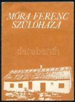 Fazekas István: Móra Ferenc szülőháza. Bp., 16 p Kiadói papírborítóval DEDIKÁLT