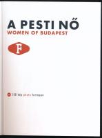 100 kép photo fortepan 3 kötet (02, 04,06): 
A pesti nő. Women of Budapest.; 
Hirdesse büszkén. Ad...