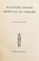 Kampis Antal: Sculpture sur bois Médiévale en Hongrie - (Középkori magyar faszobrok). Bp. 1940. Officina XXXVI. + 104 t. Kiadói fa furnérral borított félvászon kötésben kis kopással, előzéklapon firkával. 25 cm Francia nyelvű, rendkívül ritka kiadás