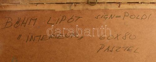 Böhm Lipót, Poldi (1916-1995): Interieur. Pasztell, papír, faroston, jelezve jobbra lent. Apró felül...