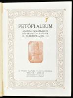 Petőfi-album. Adatok, okmányok és képek Petőfi Sándor diadalútjáról. A "Pesti Napló" előfi...