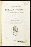 Toldy Ferenc: A magyar nemzeti irodalom története. A legrégibb időktől a jelenkorig rövid előadásban .Pest, 1864-5. Emich. 440p. Korabeli kopottas félvászon kötésben,