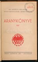 Az Erdélyi Helikon Magyarországi Barátainak Aranykönyve 1937. Kolozsvár, 1937, Erdélyi Szépmíves Céh...