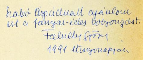 Faludy György: Pokolbeli víg napjaim után. Dedikált példány! Bp., 2000, Magyar Világ. Kiadói papírkö...