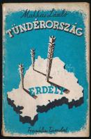 Makkai László: Tündérország. Erdély története, földje, népe. Bp., [1940], Franklin-Társulat, 59+(1) p. Kiadói papírkötés, pici sérüléssel a gerincen