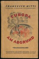 Francesco Nitti: Europa am Abgrund. Frankfurt, 1923., Frankfurter Societäs-Druckerei. Kiadói papírkötés, a hátsó borító egyik sarkán törésnyommal.