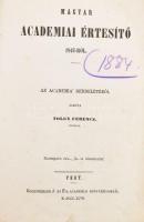 Magyar Academiai Értesítő 1847-ről. Az Academia&#039; rendeletéből kiadta Toldy Ferencz. (VII. évf. 1-12. szám.) Pest, 1847, Eggenberger J. és Fia. (Beimel ny. és Kozma ny.) VIII. 406 l. 16 t. (kőnyomatú táblák, 8 kihajtható), 1 térkép (rézmetszet). Kiadói kartonált papírkötésben, jó állapotban