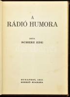 Scherz Ede: A rádió humora. Bp., 1931, szerzői. A szerző dedikációjával. Kicsit sérült vászonkötésbe...