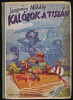 Szegváry Mihály: Kalózok a Tiszán. Ifjúsági regény. Szür-Szabó József rajzaival. Bp., én., Szent István-Társulat. Kiadói illusztrált félvászon-kötés, kopott borítóval.