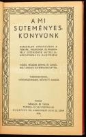 A mi süteményes könyvünk. Váncza könyv. Bp.,1936, Váncza és Társa. Tizennegyedik, háromszorosra bőví...