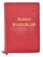 Karl Baedeker: Belgien und Holland nebst dem Großherzogtum Luxemburg. Leipzig, 1904, Karl Baedeker. Dreiundzwanzigste Auflage. Német nyelven. Kihajtható térképekkel. Kiadói aranyozott egészvászon-kötés, festett lapélekkel.