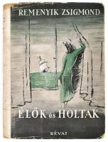 Remenyik Zsigmond: Élők és holtak. Bp.,(1948), Révai, 337 p. Első kiadás. Kiadói félvászon-kötés, kiadói sérült illusztrált papír védőborítóban.