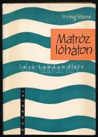 Irving Stone: Martróz lóháton. Jack London élete. Ford.: Radó György. A szerző, Irving Stone (1903-1989) amerikai író által DEDIKÁLT példány. Bp., 1965, Gondolat. Kiadói félvászon-kötés, kiadói illusztrált papír védőborítóban.