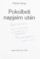 Faludy György: Pokolbeli víg napjaim után. DEDIKÁLT! Bp., 2000, Magyar Világ. Kiadói kartonált papírkötésben, jó állapotban.