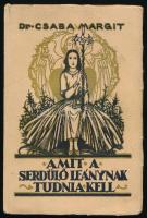 Csaba Margit: Amit a serdülő leánynak tudni kell. A szerző által ALÁÍRT példány. Tóth Tihamér előszavával. Bp., 1932, Szerzői. A borító és az illusztrációk Márton Lajos munkái. Kiadói papírkötés, kissé szakadt borítóval, a gerincen kis sérüléssel, a hátsó borítón kis törésnyommal.