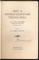 Csaba Margit: Amit a serdülő leánynak tudni kell. A szerző által ALÁÍRT példány. Tóth Tihamér elősza...