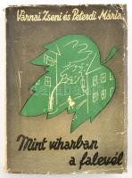 Várnai Zseni - Peterdi Mária: Mint viharban a falevél. Várnai Zseni által ALÁÍRT példány. Bp., 1943,...