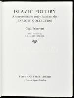 Géza Fehérvári: Islamic pottery. A comprehensive study based on the barlow collection. With a forewo...