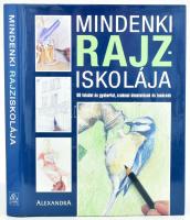 Mindenki rajziskolája. 60 feladat, gyakorlati leckék, szakmai útmutatások és tanácsok. Pécs, 2004., Alexandra. Gazdag képanyaggal illusztrált. Kiadói kartonált papírkötés, kiadói papír védőborítóval, jó állapotban.