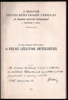 Tátrallyay (Wein) Zoltán: A felső légutak betegségei. A szerző, Dr. Tátrallyay (Wein) Zoltán (1887-1954) fül-orr-gégész által DEDIKÁLT példány. A Magyar Orvosi Könyvkiadó Társulat &quot;A légzési szervek betegségei c. kötetének I. részre. Különlenyomat. Bp., 1941,Magyar Orvosi Könyvkiadó Társulat,(Cegléd,Garab József, XII+126 p. Korabeli kopott egészvászon-kötés.   Valamint további 3műve:   Fül-, orr-, torok és gégebajok gyógykezelése. Különelnyomat. Bp., 1940, Szerzői, (Stephaneum-ny.), 569-626 p. Kiadói papírkötés.;   A lapos koponyacsontok osteomyelitiséről. Különlenyomat. Bp.,(1943), Hungária-ny., 751-778 p. Kiadói papírkötés, rajzzal, egy foltos lappal.;   Emlékbeszéd Politzer Ádám születésének 100-ik évfordulójára. Gyógyászat Tudományos Közleményei Különlenyomat. Bp., 1936, Globus-ny., 5 p. Két példány.;