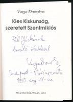 Varga Domokos: Kies Kiskunság, szeretett Szentmiklós
Magyar Írókamara, 1994. Kiadói papírkötésben. ...