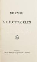 Ady Endre: A halottak élén. Bp.,1918, Pallas,202+2 p. Első kiadás. Korabeli aranyozott aranyozott selyemkötésben