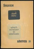 Aradi Nóra: Képzőművészet és közönség. Stúdium Könyvek 28. Bp., 1961, Gondolat. Fekete-fehér képekkel illusztrált. Kiadói papírkötés, kissé viseltes borítóval. Megjelent 5300 példányban.