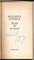 Moldova György: Ésszel fél az ember. Bp., 1987, Népszava. Kiadói kartonált papírkötés, kiadói papír ...