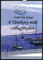 Szabó Kila Margit: A tünékeny múlt csillagfényben. Válogatott versek. Veszprém-Nagyvázsony, 2011, Viza Kft. Kiadói papírkötés. A szerző által DEDIKÁLT példány.