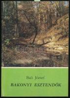 Bali József: Bakonyi esztendők. Veszprém, 1989, Megyei Pedagógiai Intézet. Kiadói papírkötés. A könyv illusztrátora, B(aliné) Dancsó Irén által DEDIKÁLT példány.