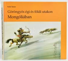 Rakk Tamás: Göröngyös égi és földi utakon Mongóliában. Veszprém, 2004, Vadászmester Fogadó Bt. Színes fotókkal illusztrálva. Kiadói egészvászon-kötés, kiadói papír védőborítóban.