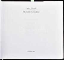 Rakk Tamás: Tűzözön és hóvihar. Veszprém, 1996, Skicc Reklámstúdió - Diana Bibliofil Kft. Színes fot...