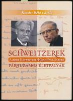 Kovács Béla László: Schweitzerek. Albert Schweitzer - Jean-Paul Sartre. Párhuzamos életpályák. Bp., 2015, Kairosz. Kiadói papírkötés. A szerző által DEDIKÁLT példány.