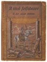 Conradi L. R.: A titok felfedezve vagy a hét pecsét feltörve. Bp., 1914, Vallásos Iratok Nemzetközi Kiadóhivatala. Kiadói félvászon kötés, viseltes állapotban.