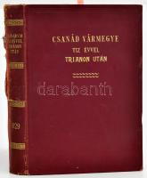 Csanád vármegye tíz évvel Trianon után. Csanád vármegye és az egyelőre egyesített Arad- és Torontál vármegyék revíziós emlékalbuma. Összeáll.: Vermes Ernő. Gyula, 1929, Kultura Könyvnyomda és Lapkiadó Rt., 528 p. Gazdag fekete-fehér képanyaggal illusztrálva. Kiadói aranyozott egészvászon-kötés, sérült gerinccel, kopott, foltos borítóval, laza fűzéssel, az utolsó lap foltos. Megviselt állapotban. Számozott (507./1000) példány.