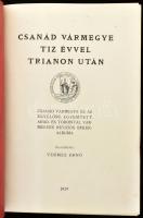 Csanád vármegye tíz évvel Trianon után. Csanád vármegye és az egyelőre egyesített Arad- és Torontál ...