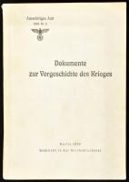 Dokumente zur Vorgeschischte des Krieges Auswärtiges Amt 1939.NR 2. Berlin, 1939. Reichsdruckerei. 488p. Kiadói papírkötésben