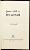 Hermann Göring - Werk und Mensch. Gritzbach, Erich, Müchen, 1938. Eher, Mnch., Kiadói egészvászon kötésben. Kissé kopott aranyozással. Ajándékozási sorokkal 944 p + képes táblák.