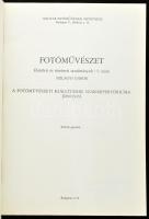 Szilágyi Gábor: A fotóművészeti kiállítások szakrepertóriuma. (1890-1945.) Fotóművészet. Elméleti és...
