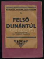 Thirring Gusztáv dr.: Felső Dunántúl. 8db térkép melléklettel (3db hiányzik). Budapest, 1933, A Turistaság és Alpinizmus Lap-, Könyv - és Térkép kiadó. Későbbi egészvászon kötésben, az eredeti papírborítót ráragasztották, utolsó lap kissé sérült.