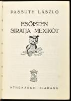 Passuth László: Esőisten siratja Mexikót. DEDIKÁLT! Bp.,[1939],Athenaeum, 505 p. Első kiadás. Kiadói egészvászon kötésben