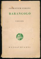 Jankovich Ferenc: Barangoló. Versek. DEDIKÁLT! [Bp., 1937.], Nyugat, 95+1 p. Kiadói papírkötés, sérült, hiányos borítóval.