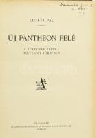 Ligeti Pál: Új Pantheon felé. A kultúrák élete a művészet tükrében. A szerző, Ligeti Pál (1885-1941)...