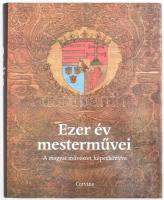 Ezer év mesterművei. A magyar művészet képeskönyve. A bevezetőt Keresztury Dezső írta. Budapest, 1987, Corvina Kiadó. Kiadói egészvászon kötés, kiadói borítóban.