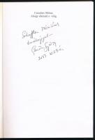 Czeslaw Milosz: Ahogy elkészül a világ. Versek. Vál. és ford. Gömöri György. A fordító. Gömöri Györg...