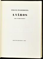 Masereel, Frans: A város. 100 fametszet. Aradi Nóra bevezető tanulmáynyával. Bp., 1961, Magyar Helik...