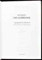 Ágh Magdolna: Üdv az erdésznek
Veszprém, 2014 Magánkiadás, Kiadói kartonálásban
